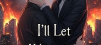 (BL) I'll Let The World Burn For You