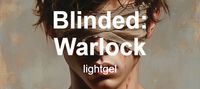 Blinded: Warlock