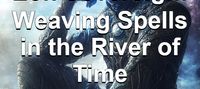 Eon Sovereign: Weaving Spells in the River of Time