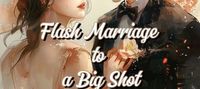 Flash Marriage to a Big Shot After Breaking Up