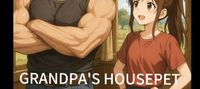 GRANDPA'S HOUSEPET IN SUMMER VACATION