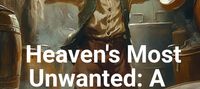Heaven's Most Unwanted: A Cultivator's Comedic Rise