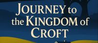 Journey Through The Kingdom of Croft
