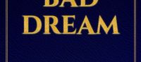 Just A Bad Dream