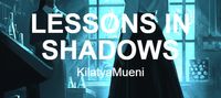 LESSONS IN SHADOWS (GL)