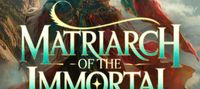 Matriarch of the Immortal Clan