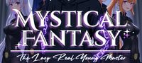 Mystical Fantasy : The Lazy Real Young Master [EN]