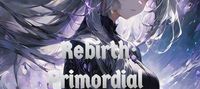 Rebirth: Primordial Demonic Dragon System