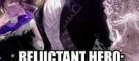 Reluctant Hero: Damn Protagonist, Why Are You So Useless?