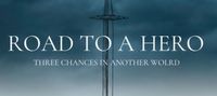 Road to a Hero: Three Chances in Another World
