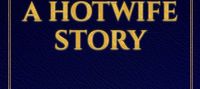 Sloppy Seconds - A Hotwife Story
