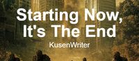 Starting Now, It's The End (Zombie Apocalypse)