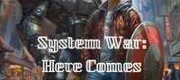 System War: Here Comes the Heroes!