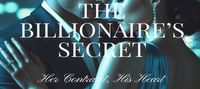 THE BILLIONAIRE’S SECRET : Her contract, His Heart
