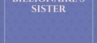 The Billionaire's sister