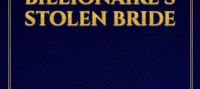 The Billionaire’s Stolen Bride