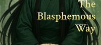 The Blasphemous Way