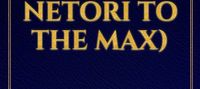 The King of Lust( Netori To The Max)