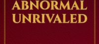 THE LIFE OF THE ABNORMAL UNRIVALED