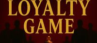 The Loyalty Game