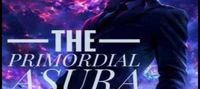 The Primordial Asura