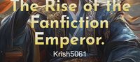 The Rise of the Fanfiction Emperor.