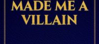 The System Made Me a Villain