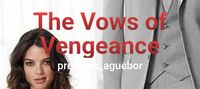 The Vows of Vengeance