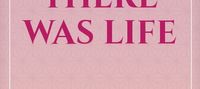 Then There Was Life