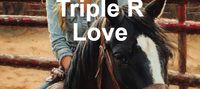 Triple R Love #6