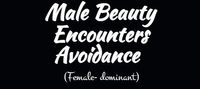 When the Male Beauty Encounters Avoidance (Female-dominant)